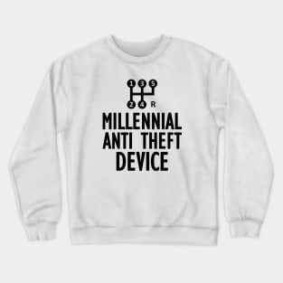 Millennial anti  theft device Crewneck Sweatshirt